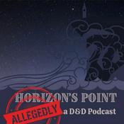 Podcast Horizon's Point: (Allegedly) a D&D Podcast