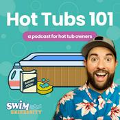 Podcast Hot Tubs 101