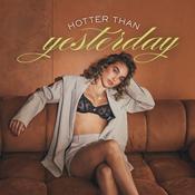Podcast Hotter Than Yesterday