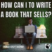 Podcast How Can I To Write A Book That Sells?