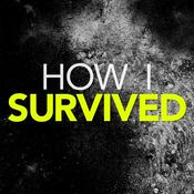 Podcast How I Survived