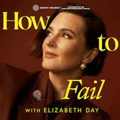 Podcast How To Fail With Elizabeth Day