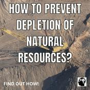 Podcast How To Prevent Depletion Of Resources?