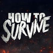 Podcast How To Survive