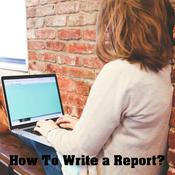 Podcast How To Write A Report?