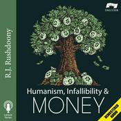 Podcast Humanism, Infallibility, and Money (Remastered)