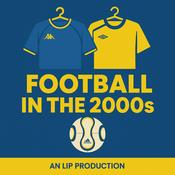 Podcast Football In The 2000s