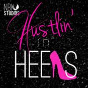 Podcast Hustlin’ In Heels