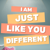 Podcast I am just like you, different