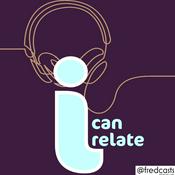 Podcast I Can Relate