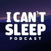 Podcast I Can’t Sleep
