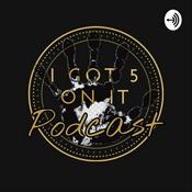 Podcast I got 5 on It