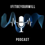 Podcast ifitbeyourwill Podcast