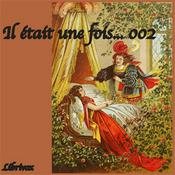 Podcast Il était une fois... - 002 (contes pour enfants) by Various