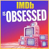 Podcast IMDb Is Obsessed