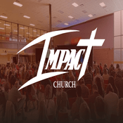Podcast Impact Church Sunday Worship