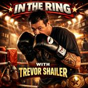 Podcast In the Ring with Trevor Shailer