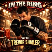 Podcast In the Ring with Trevor Shailer
