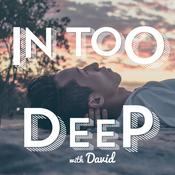 Podcast In Too Deep with David