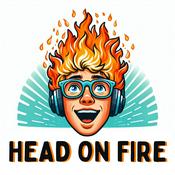 Podcast Head On Fire