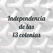 Podcast Independencia de las 13 colonias