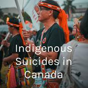 Podcast Indigenous Suicides in Canada