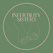 Podcast Infertility Sisters