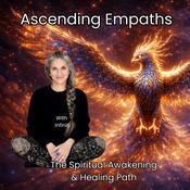 Podcast Ascending Empaths: The Spiritual Awakening & Healing Path