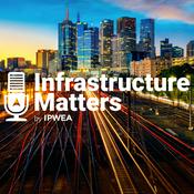 Podcast Infrastructure Matters by IPWEA