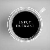 Podcast Input OutKast