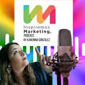 Podcast Inspiremos Marketing - Podcast Marketing Digital