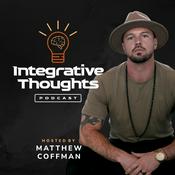 Podcast Integrative Thoughts