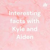 Podcast Interesting facts with Kyle and Aiden