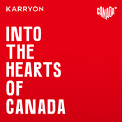 Podcast Into The Hearts Of Canada
