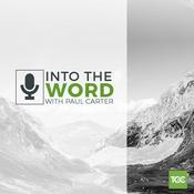 Podcast Into The Word with Paul Carter