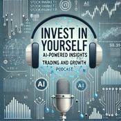 Podcast Invest In Yourself: AI-Powered Insights for Trading and Growth