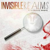 Podcast Invisible Realms w/ Gothic Mystic