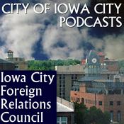 Podcast Iowa City Foreign Relations Council