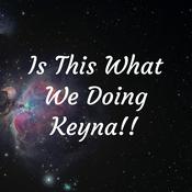 Podcast Is This What We Doing Keyna
