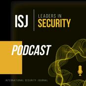 Podcast ISJ: Leaders in Security Podcast