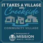 Podcast It Takes a Village with Creekside Community Village