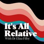 Podcast It's All Relative with Dr Eliza Filby