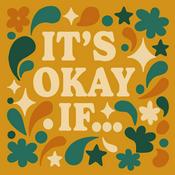 Podcast It’s Okay If… Permission Slips for Mental Health, Self-Acceptance, and Growth