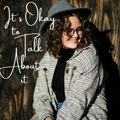 Podcast It's Okay to Talk About it