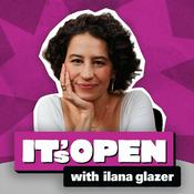 It's Open with Ilana Glazer