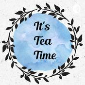 Podcast It’s Tea Time