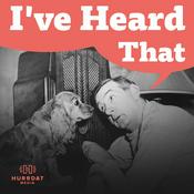 Podcast I've Heard That