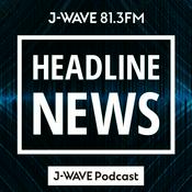 Podcast J-WAVE HEADLINE NEWS