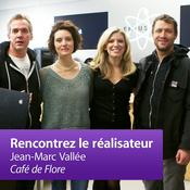 Podcast Jean-Marc Vallée, "Café de Flore": Rencontrez le réalisateur