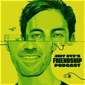 Podcast Jeff Dye's Friendship Podcast